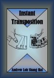 Instant Transposition by Andrew Loh