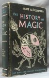 The History of Magic by Kurt Seligmann