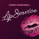 Lip Service by Chris Hanowell (Instant Download)