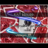 JUST ABSURD by Joseph B. (Instant Download)