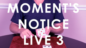 MOMENT\'S NOTICE LIVE 3 by Cameron Francis