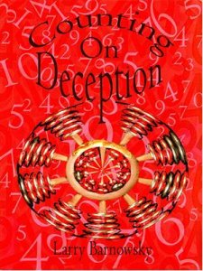 Counting on Deception by Larry Barnowsky