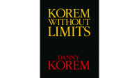 Korem Without Limits by Danny Korem