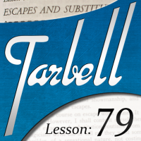 Tarbell 79: Escapes & Substitutions by Dan Harlan