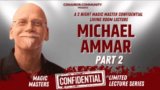 Michael Ammar - Magic Masters Confidential Part 2 (June 2023)