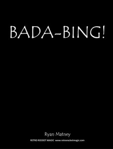 Bada-Bing! by Ryan Matney