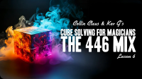 Collin Claus - Cube Solving for Magicians Lesson 6