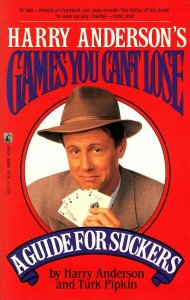 Harry Anderson and Turk Pipkin - Harry Anderson\'s Games You Cant Lose - a guide for suckers