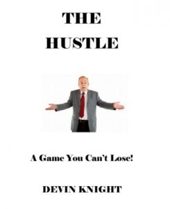 The Hustle by Devin Knight