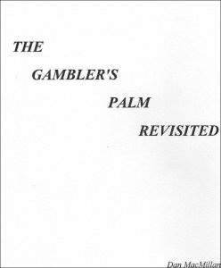 The Gambler\'s Palm Revisited by Daniel MacMillan