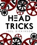 Head Tricks by Joel Dickinson