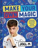 Joel Mawhinney - Make Your Own Magic Secrets, Stories and Tricks from a TikTok Magician