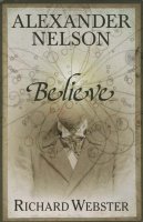 Believe by Alexander Nelson