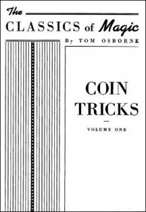 Tom Osborne - The Classics of Magic Vol. 1 - Coin Tricks