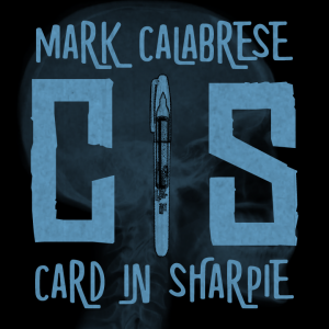 C.I.S. (Card in Sharpie) by Mark Calabrese (Instant Download)