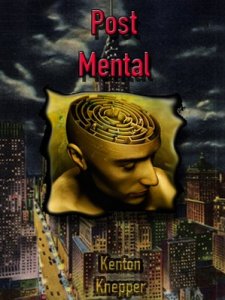 Post Mental by Kenton Knepper