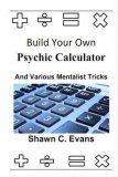 Build Your Own Psychic Calculator & Various Mentalism Tricks by