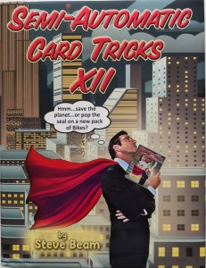 Semi-Automatic Card Tricks Vol 12 by Steve Beam (PDF)