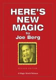 Here's New Magic by Joe Berg
