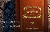 The Scryer Files - Pulsar Vol. 1 - Living and Dead by Matt Pulsar