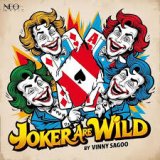 Vinny Sagoo (Neo Magic) - Jokers Are Wild