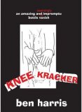 KNEE KRACKER by Ben Harris