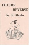 Future Reverse by Ed Marlo