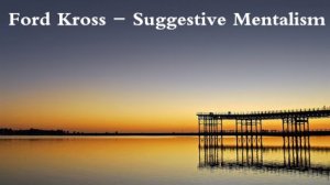 Suggestive Mentalism by Ford Kross