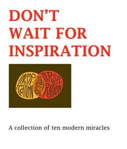 Dont Wait For Inspiration By Andrew Murray