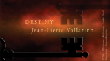 DESTINY by Jean-Pierre Vallarino (Gimmick Not Included)