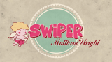 Swiper by Matthew Wright