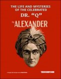 The Life and Mysteries of the Celebrated Dr. Q by Alexander