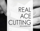 Real Ace Cutting by Benjamin Earl (Only sale at Blackpool Magic