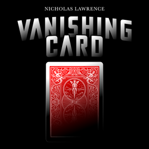 Nicholas Lawrence - The Vanishing Card (Gimmick Not Included)