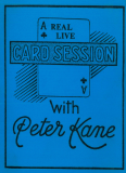 A Real Live Card Session by Peter Kane