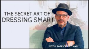 The Secret Art of Dressing Smart - Patrick Heitkam Living Room Lecture