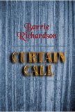 Curtain Call by Barrie Richardson