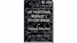 The Professional Mentalist's Officers Manual by Richard Osterlind