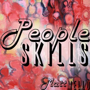 People Skills by Matt Mello (Instant Download)