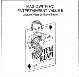 Magic With No Entertainment Value II by Steve Beam