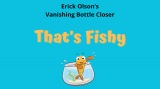 That's Fishy by Erick Olson (Gimmicks Not Included)