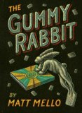 Gummy Rabbit by Matt Mello