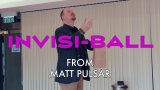 Invisi-Ball by Matt Pulsar