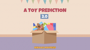 A Toy Prediction by Nikolas Mavresis (Gimmick Not Included)