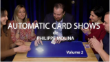 Automatic Card Shows - Volume 2 by Philippe Molina ( French)