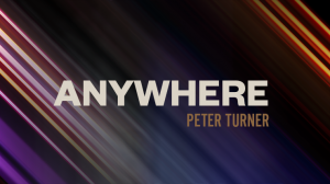 Anywhere by Peter Turner