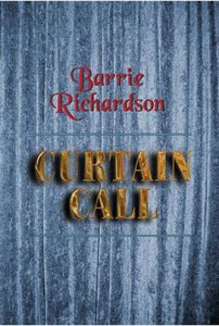 Curtain Call by Barrie Richardson