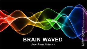 BRAIN WAVED (Online Instructions) by Jean-Pierre Vallarino