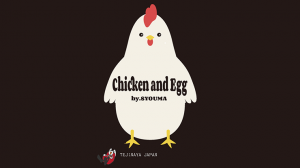 Chicken and Egg by Tejinaya Magic