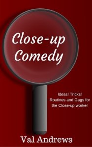 Close-Up Comedy by Val Andrews